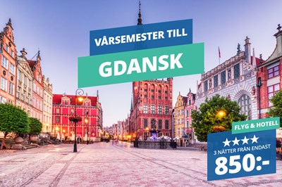 Res till Gdansk för en vårsemester på 3 nätter inklusive flyg och hotell från 850:-