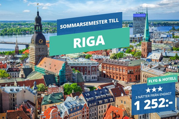 Resa på sommarsemester till Riga från 1 252:-
