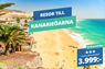 1 vecka på Kanarieöarna – Håll dig varm om vintern och res iväg från 3 999:-